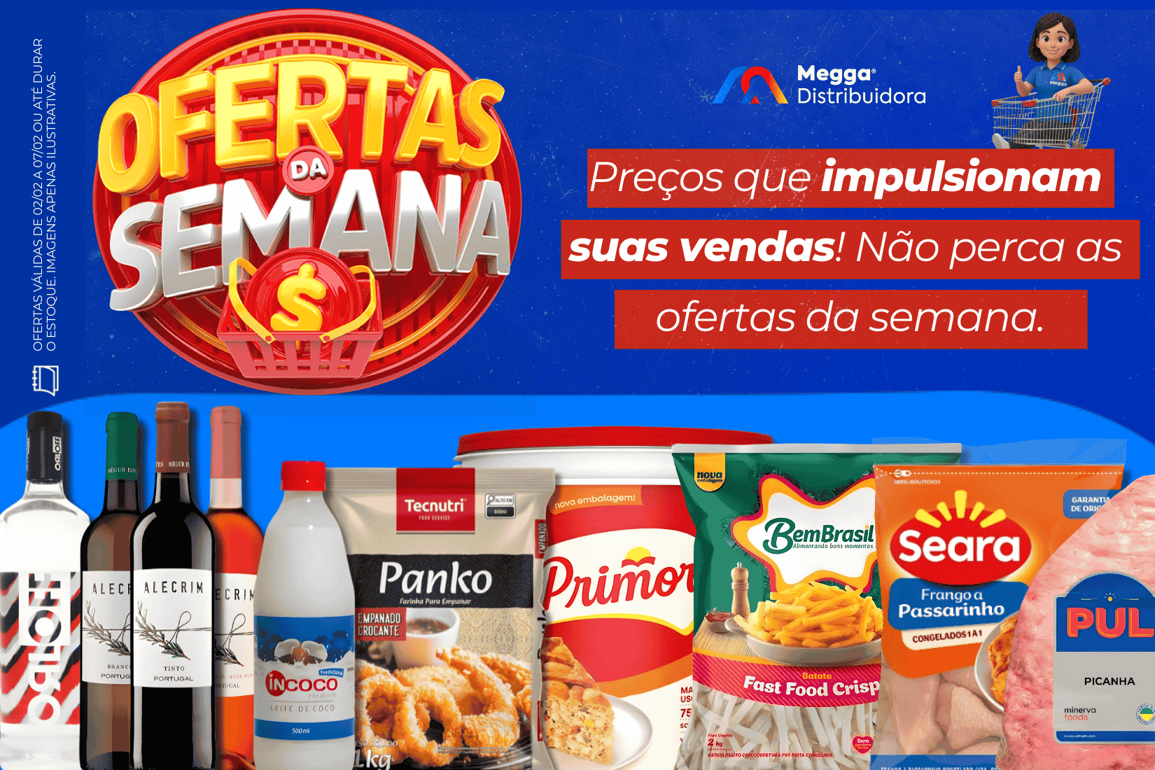 OFERTA DA SEMANA 02/02 A 07/02