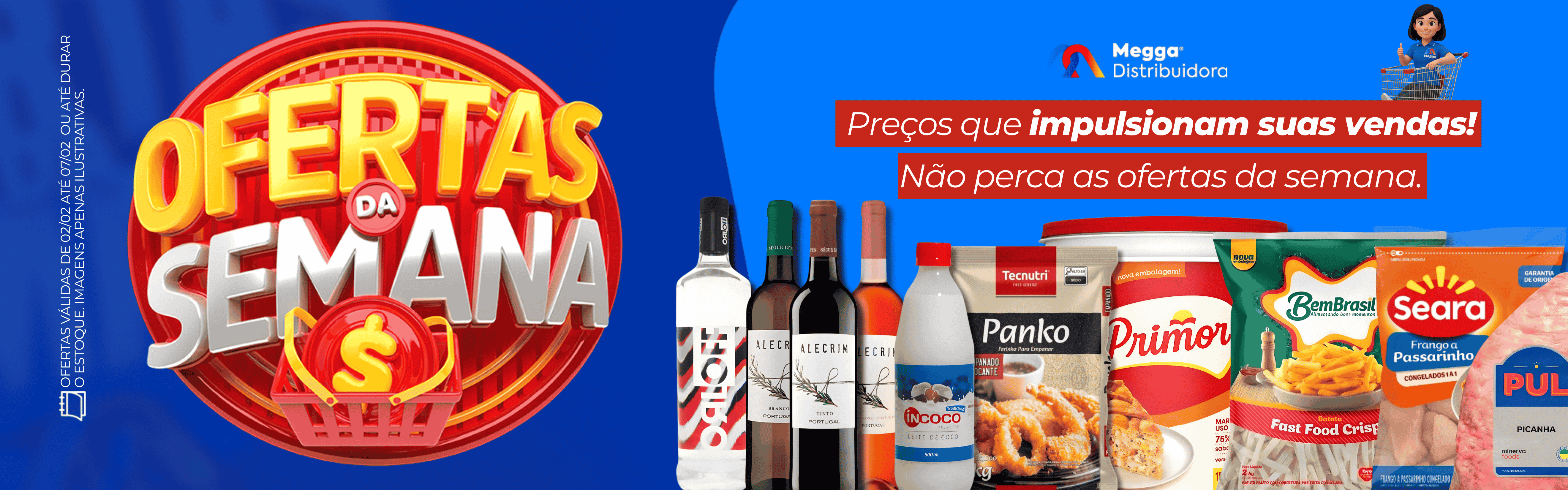 OFERTA DA SEMANA 02/02 A 07/02