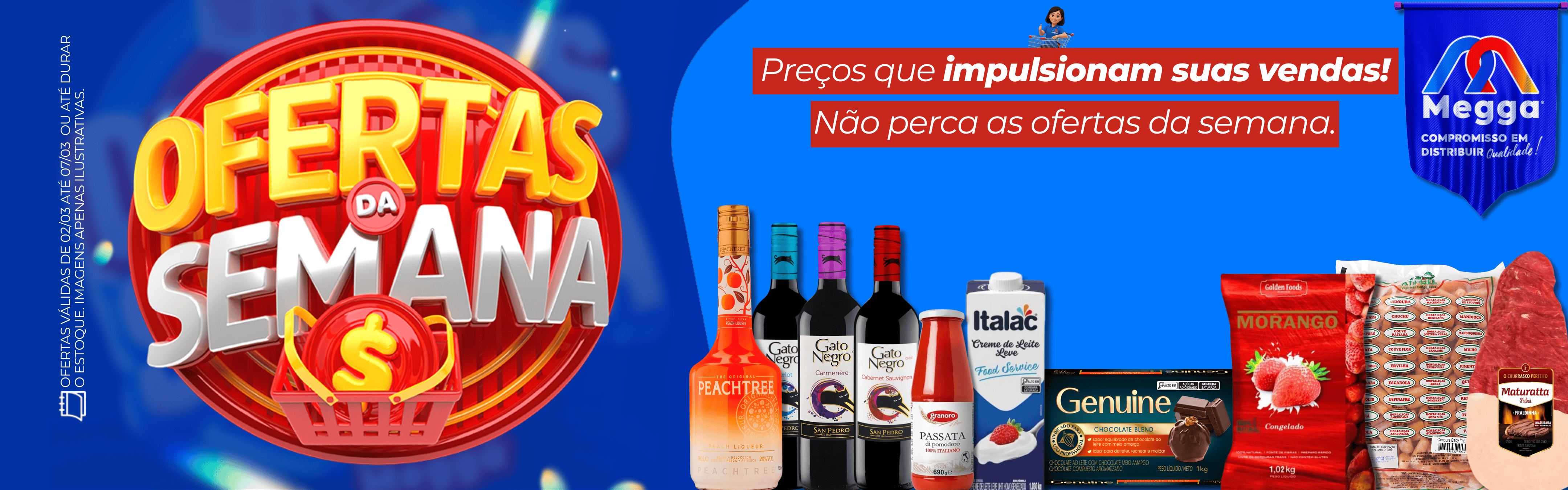OFERTA DA SEMANA 02/03 A 07/03