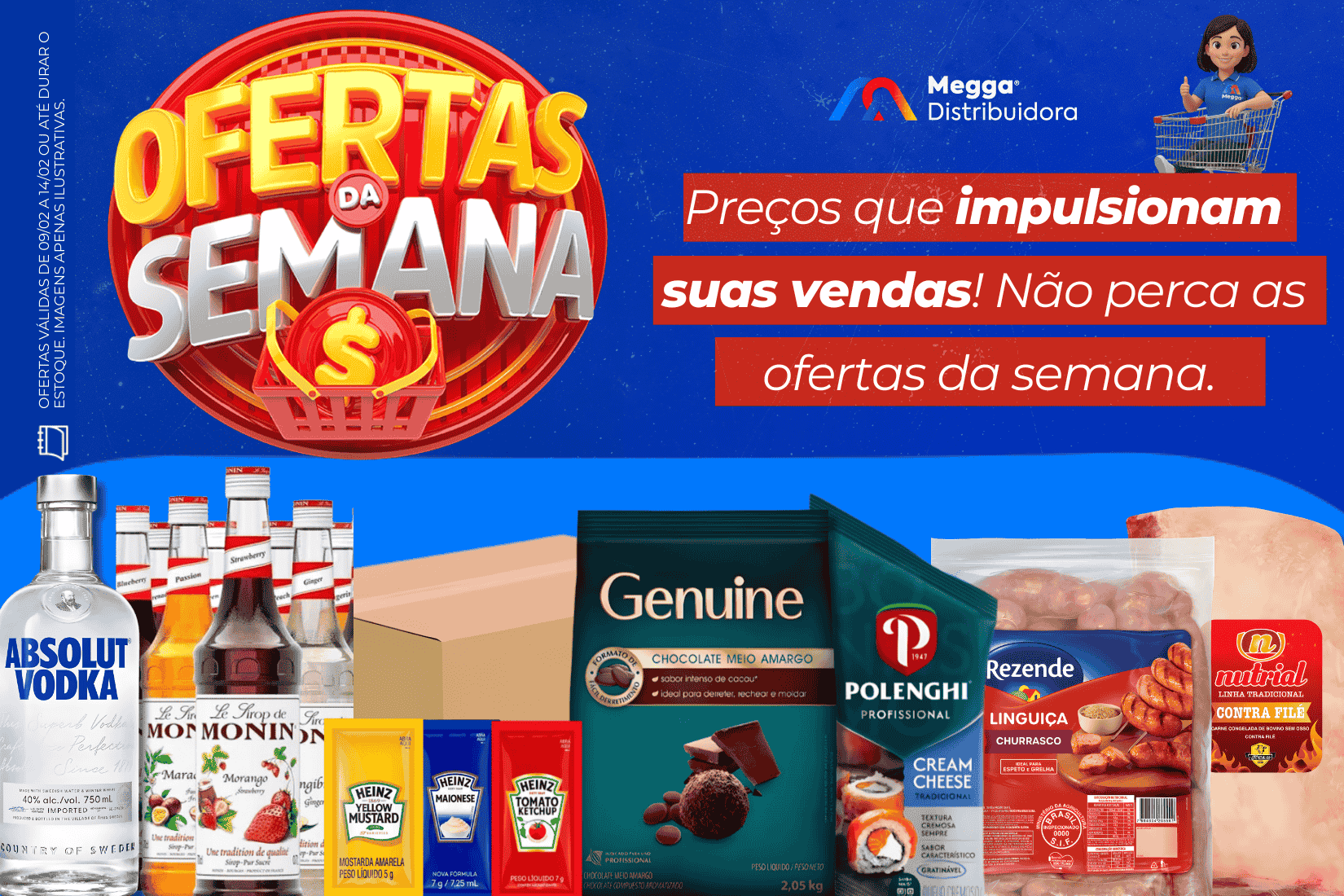OFERTA DA SEMANA 09/02 A 14/02