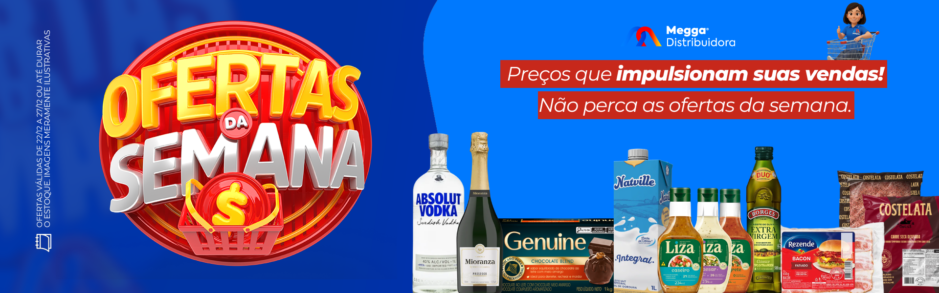 OFERTA DA SEMANA 22/12 A 27/12