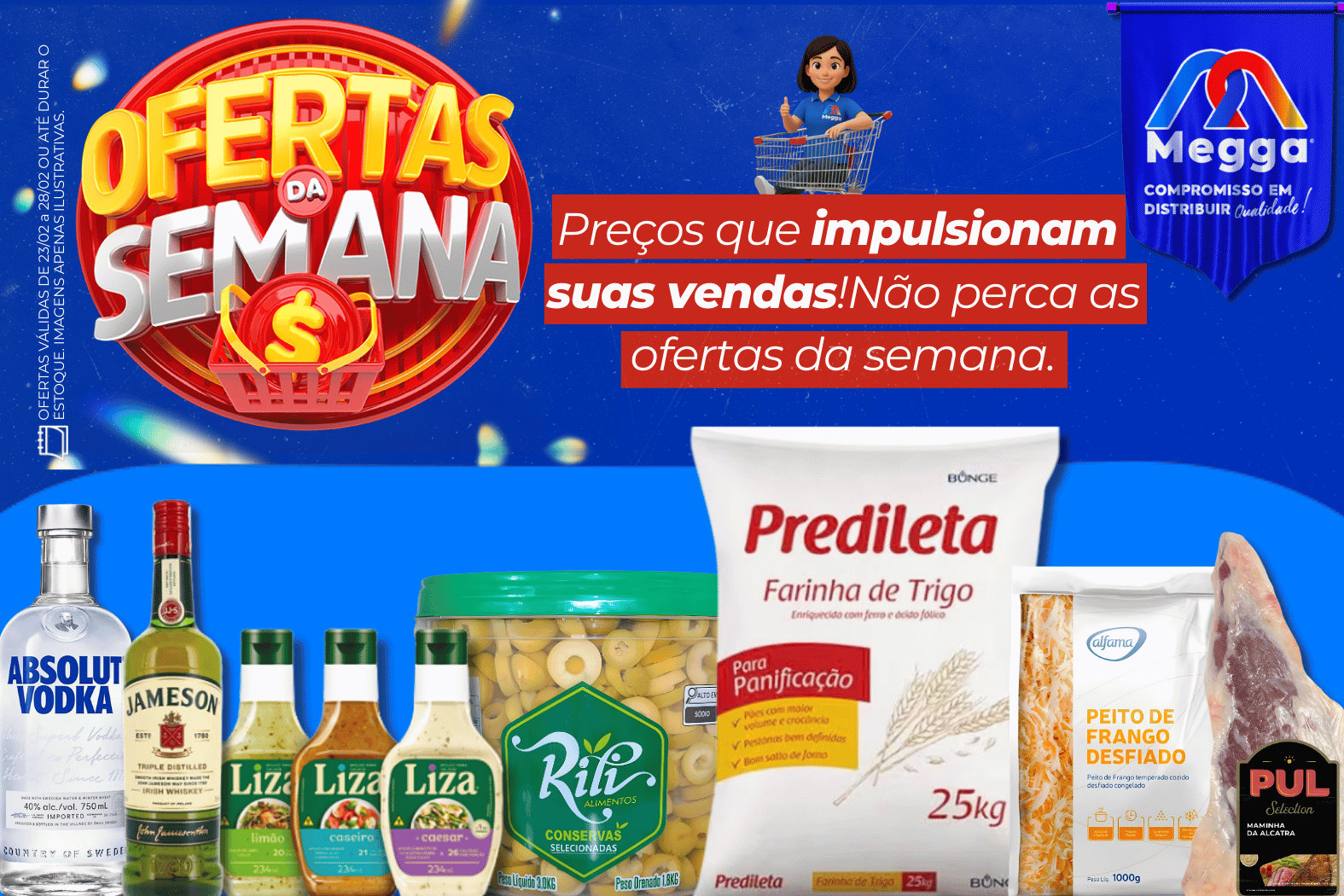 OFERTA DA SEMANA 23/02 A 28/02