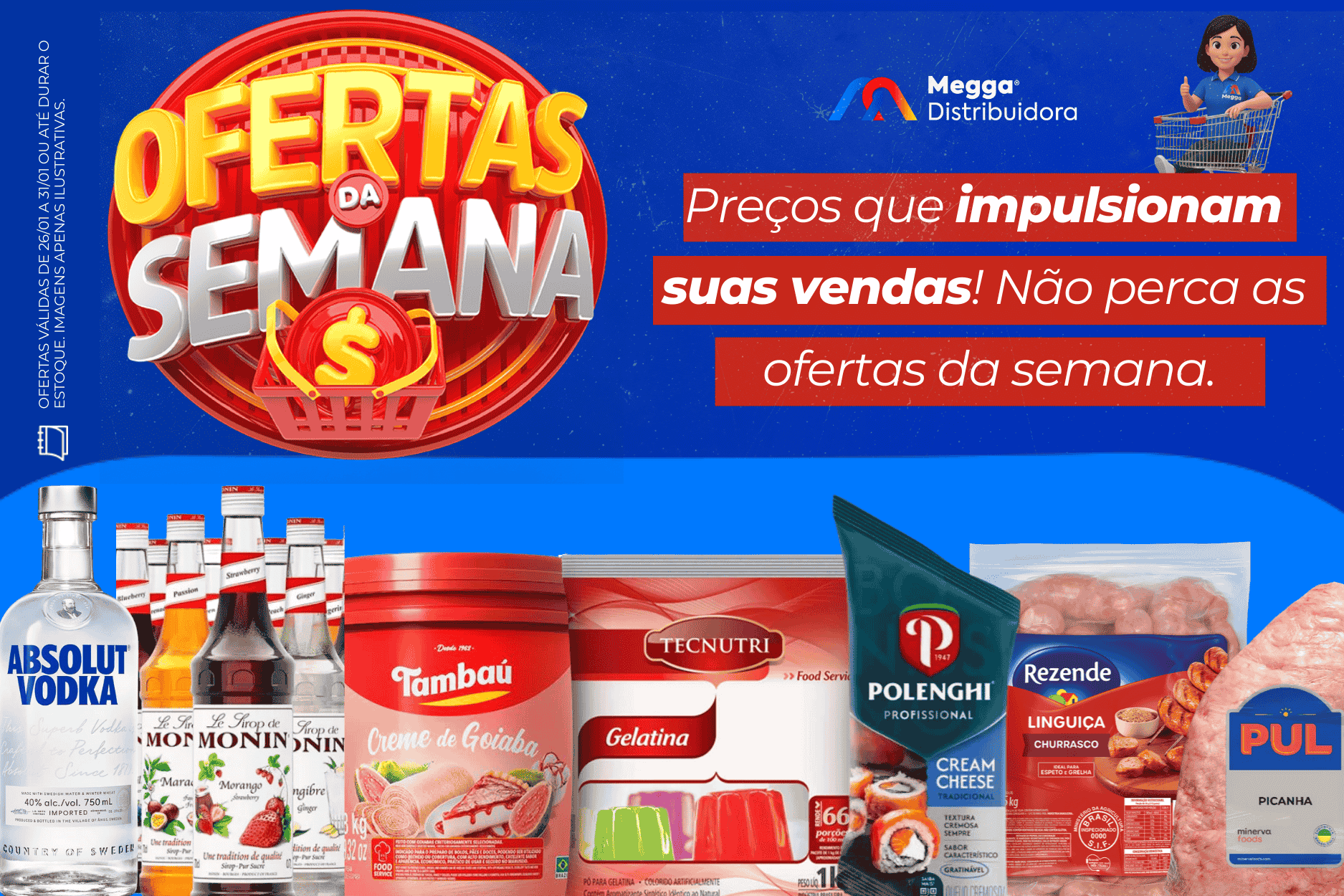 OFERTA DA SEMANA 26/01 A 31/01